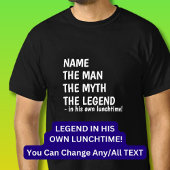 Voeg Naam MAN MYTH LEGEND toe in eigen Lunchtijd! T-shirt