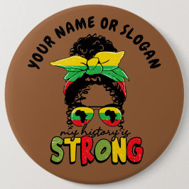 Voeg naam of tekst toe, mijn geschiedenis is sterk ronde button 6,0 cm