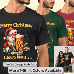 Voeg naam Verander tekst, Vrolijk Kerstfeest Cheer T-shirt<br><div class="desc">Vrolijk Kerstfeest Cheers Mate! Kerstman met een Bier - Zie mijn winkel voor nog veel meer Kerstmis & Australische Thema Gifts</div>