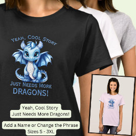 Voeg naamtekst toe -Cool Story heeft gewoon meer d T-shirt