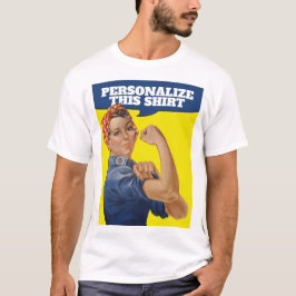 Voeg uw eigen tekst toe Rosie de Riveter Gepersona T-shirt