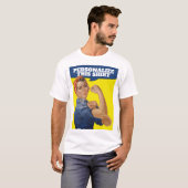 Voeg uw eigen tekst toe Rosie de Riveter Gepersona T-shirt (Voorkant volledig)