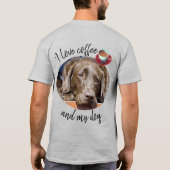 Voeg uw foto van de Dog en Aangepaste Tekst T-shir T-shirt (Achterkant)