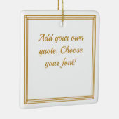 Voeg uw Quote Ceramic Ornaming toe Keramisch Ornament (Rechts)