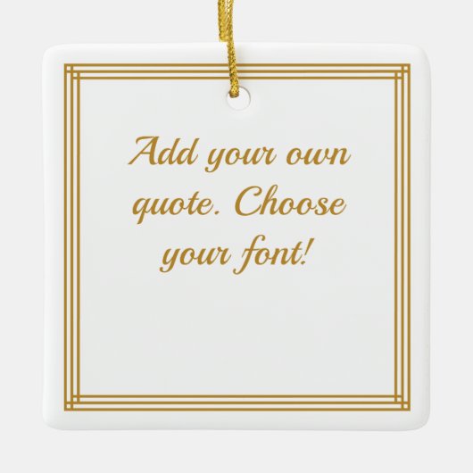 Voeg uw Quote Ceramic Ornaming toe Keramisch Ornament (Voorkant)