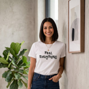 Voel Alles Slogan Witte T-Shirt Modern