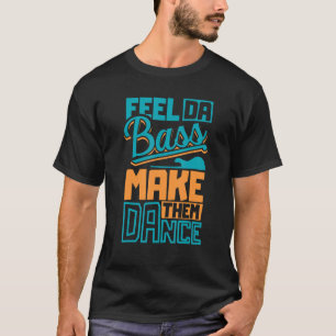 Voel Da Slap Bass Guitar en maak ze Dance Slap T-shirt