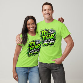 Voel de angst en doe het toch t-shirt