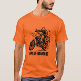 Voel de snelheid ​​van het leven, Racer in Motion T-shirt