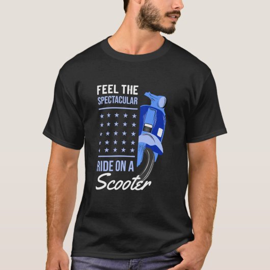 Voel de spectaculaire rit op een scooter t-shirt (Voorkant)