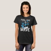 Voel de Wave Surfer Surfboard Surfen Surf Water T-shirt (Voorkant volledig)