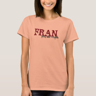 Voel de Wrath van Fran T-shirt