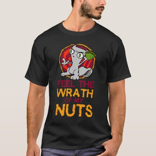 Voel de Wrath van mijn noten: Foamy Shirt (Voorkant)