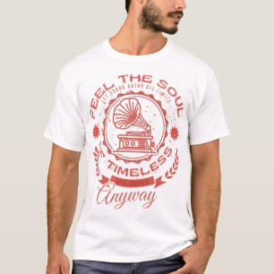 Voel de ziel van tijdloze melodieën t-shirt