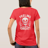 Voel grote schedel en Botten met een positief gevo T-shirt (Achterkant)
