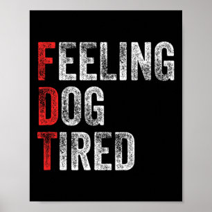 Voel Honden Moe acronym uitwerking anti Trump F Poster
