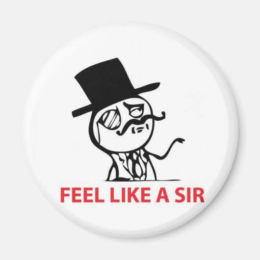 Voel je als een Sir Fridge Magnet (Voorkant)