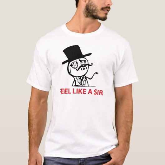 Voel je als een Sir T-shirt (Voorkant)