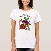 Voel je de biet Funny Veggie Pun T-shirt (Voorkant)