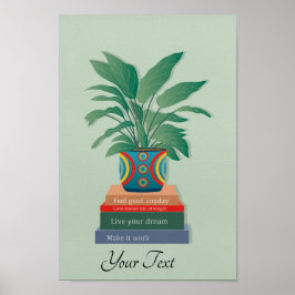 Voel je goed, elke dag Inspirerend woordkunst Poster