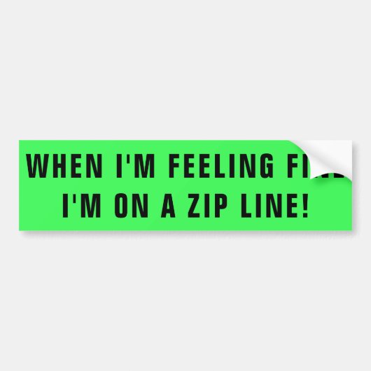 Voel je goed op een zip lijn bumpersticker (Voorkant)