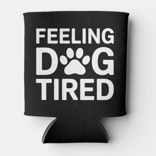 Voel je hond moe blikjeskoeler (Voorkant)