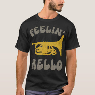 Voel je Mellow Voor Mellow Trompet Mellofon T-shirt
