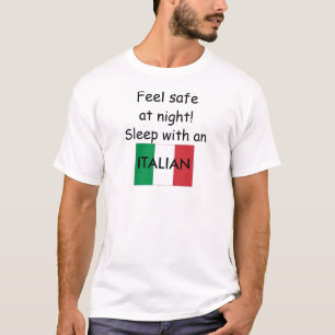 Voel je 's nachts veilig.  Slaap met een Italiaan! T-shirt