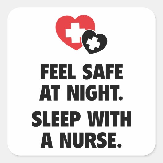 Voel je 's nachts veilig. Slaap met een verpleegst Vierkante Sticker (Voorkant)