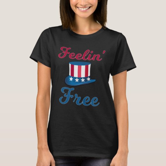 Voel je vrij 4 juli Amerikaanse vrijheid  3 T-shirt (Voorkant)