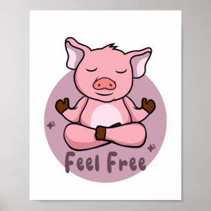 Voel je vrij Kawaii schattig roze varken dat yoga  Poster