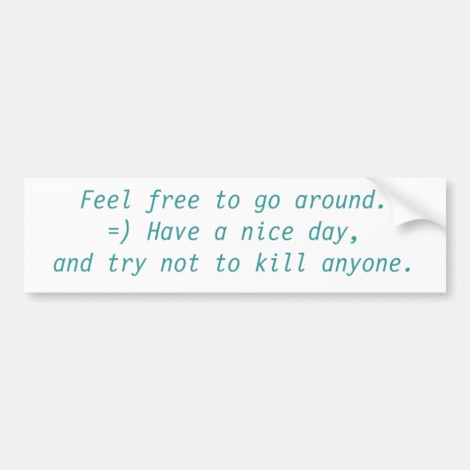 Voel je vrij om rond te gaan. bumpersticker (Voorkant)