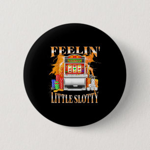 Voel me een beetje slotty gokautomaat casino ronde button 5,7 cm