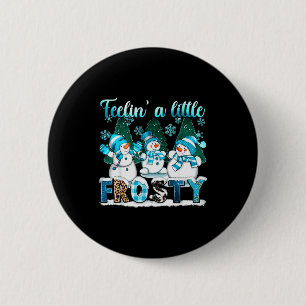 Voel me een beetje vorstig Schattige sneeuwman Win Ronde Button 5,7 Cm
