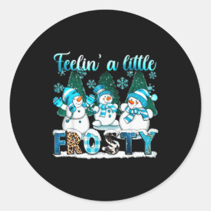 Voel me een beetje vorstig Schattige sneeuwman Win Ronde Sticker