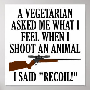 Voel Recoil Funny Hunting Poster