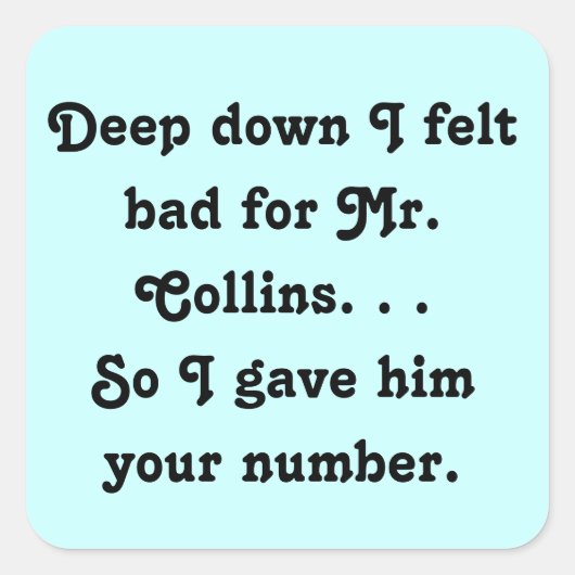 Voelde zich slecht voor Mr. Collins Funny Jane Aus Vierkante Sticker (Voorkant)