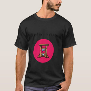Voelend Frans Grappige Guillotine Donkere Humor Re T-shirt