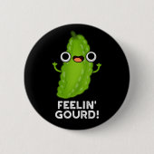 Voelend kalebas Grappig gevoel Goed Donker BG Ronde Button 5,7 Cm (Voorkant)