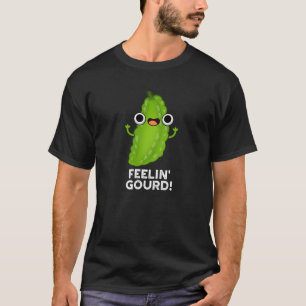 Voelend kalebas Grappig gevoel Goed Donker BG T-shirt