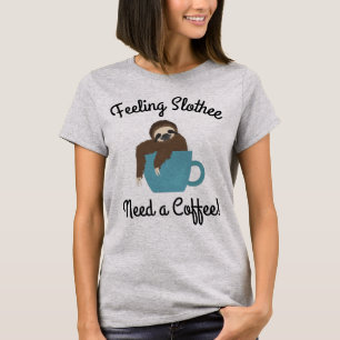 Voelende Luiaard Heeft Koffie Nodig Grappige Luiaa T-shirt