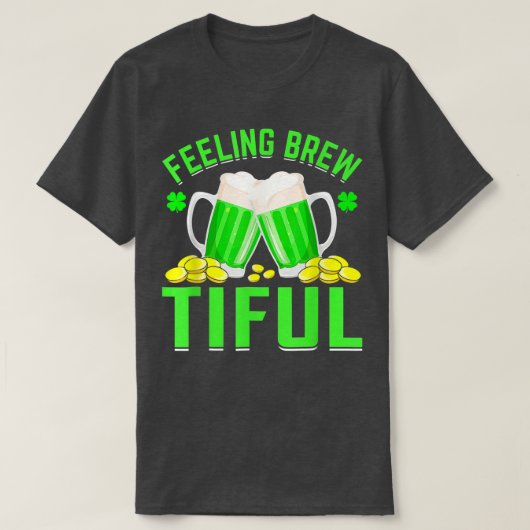 Voeling van Brew Tiful Shamrock Beer Lover St Patr T-shirt (Design voorkant)