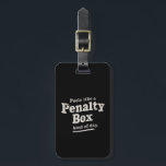 Voelt als een penalty box dag hockey speler bagagelabel<br><div class="desc">Voelt als een penalty box dag hockey speler</div>