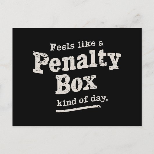 Voelt als een penalty box dag hockey speler briefkaart (Voorkant)
