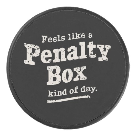 Voelt als een penalty box dag hockey speler hockey puck (Voorkant)