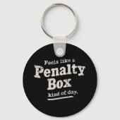 Voelt als een penalty box dag hockey speler sleutelhanger (Voorkant)