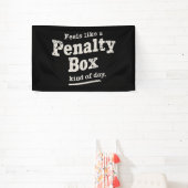 Voelt als een penalty box dag hockey speler spandoek (Insitu)