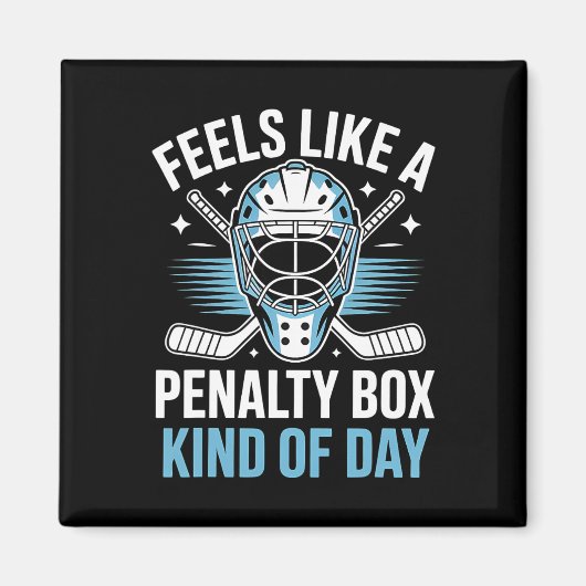Voelt als een Penalty Box Soort Dag _18 Magneet (Voorkant)