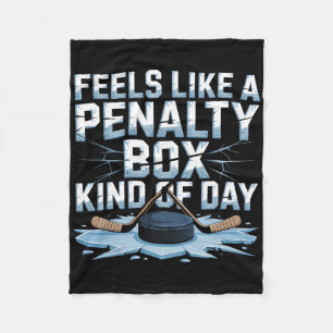 Voelt als een penalty box soort dag Funny Hockey Fleece Deken