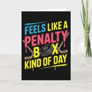 Voelt als een Penalty Box soort dag Funny Hockey  Kaart